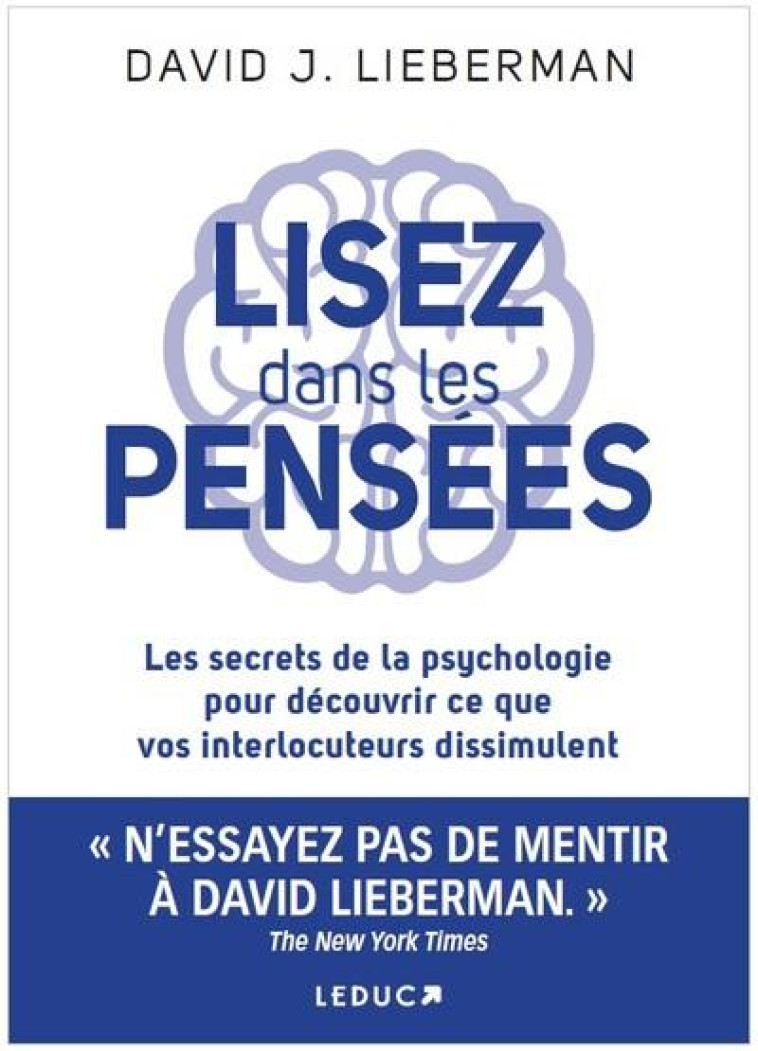 LISEZ DANS LES PENSEES (NE) - LES SECRETS DE LA PSYCHOLOGIE POUR DECOUVRIR CE QUE VOS INTERLOCUTEURS - LIEBERMAN DAVID J. - QUOTIDIEN MALIN