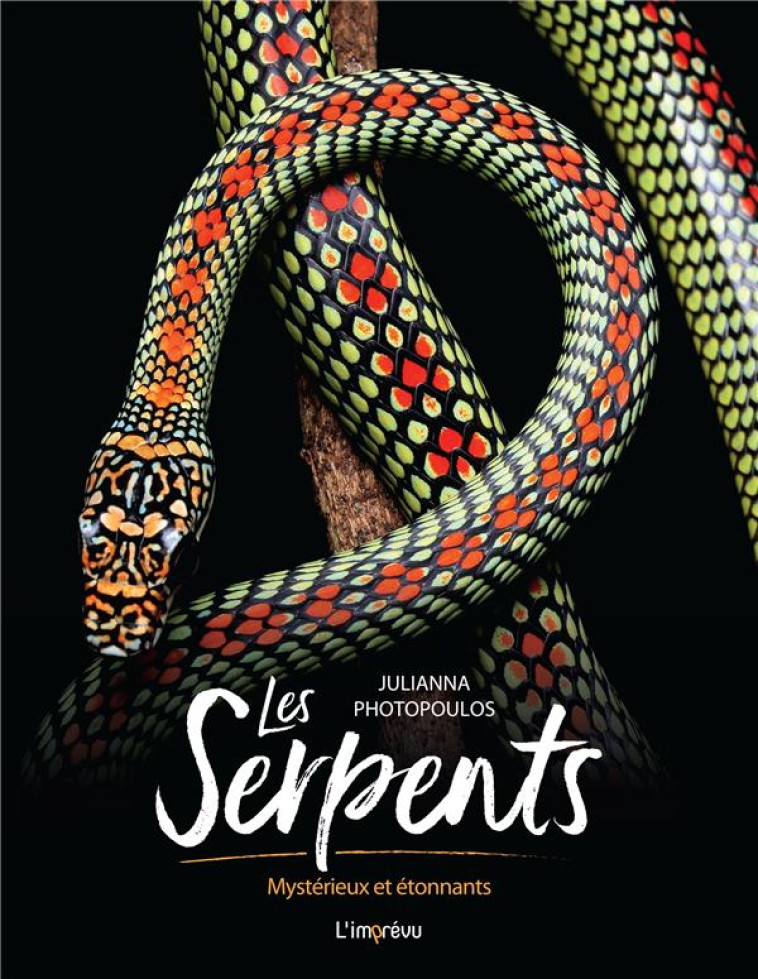 LES SERPENTS. MYSTERIEUX ET ETONNANTS - PHOTOPOULOS JULIANNA - L IMPREVU