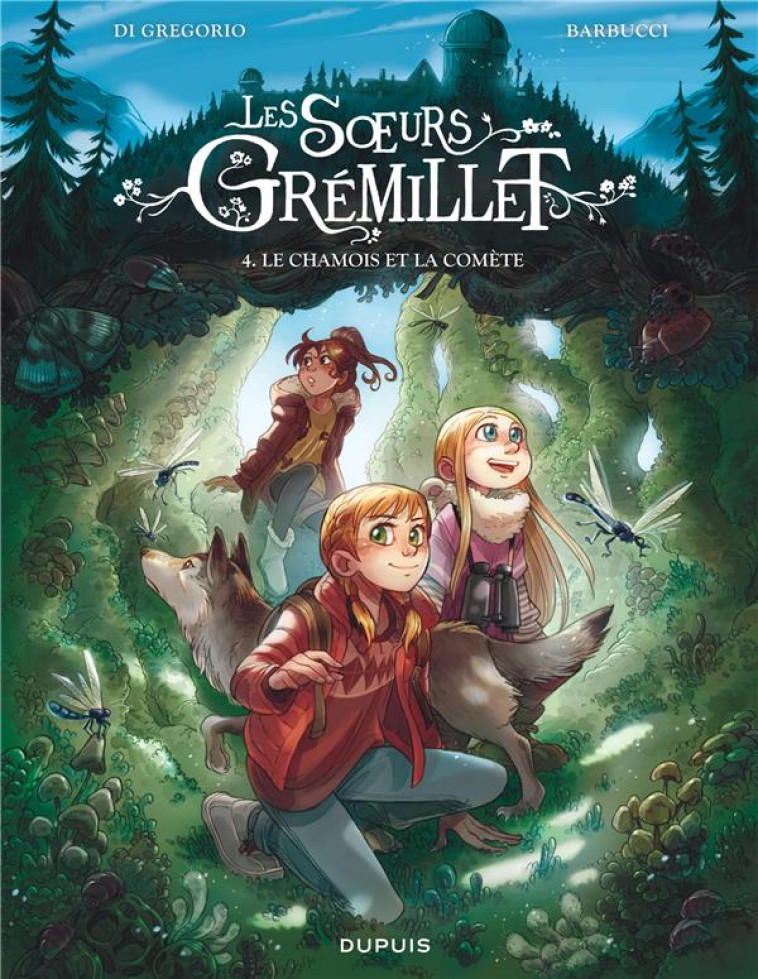 LES SOEURS GREMILLET - TOME 4 - LE CHAMOIS ET LA COMETE - DI GREGORIO GIOVANNI - DUPUIS