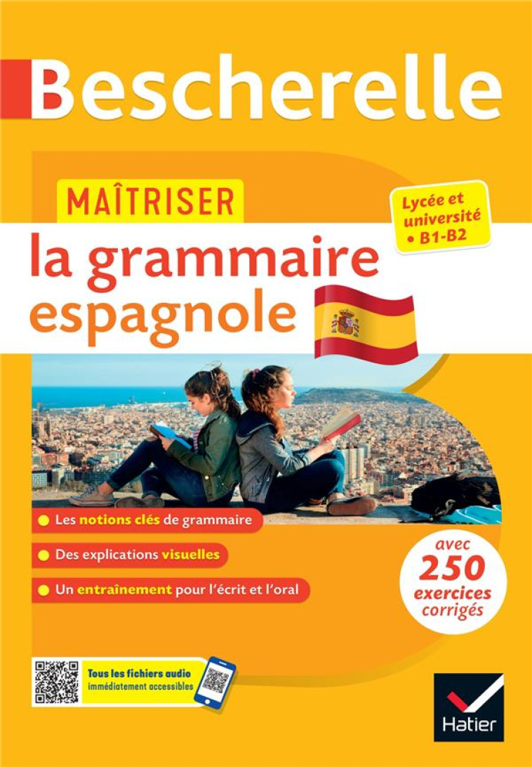 BESCHERELLE - MAITRISER LA GRAMMAIRE ESPAGNOLE  (GRAMMAIRE & EXERCICES) - LYCEE, CLASSES PREPARATOIR - CARRASCO THIERRY - HATIER SCOLAIRE