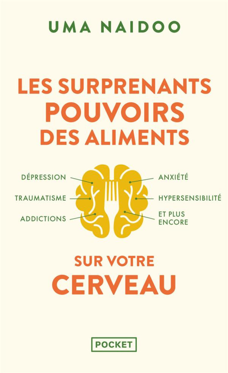 LES SURPRENANTS POUVOIRS DES ALIMENTS SUR VOTRE CERVEAU - NAIDOO UMA - POCKET