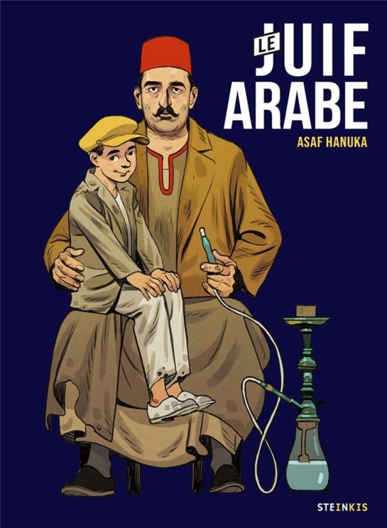 LE JUIF ARABE - HANUKA ASAF - STEINKIS