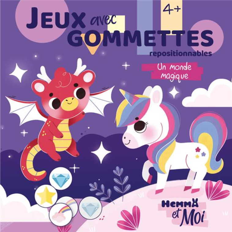 HEMMA ET MOI - JEUX AVEC GOMMETTES - UN MONDE MAGIQUE - REPOSITIONNABLES - AHORINE/COLLECTIF - HEMMA