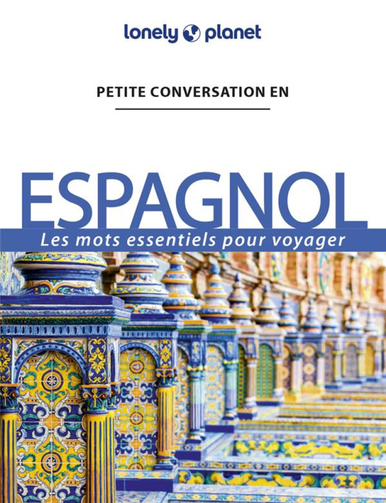 PETITE CONVERSATION EN ESPAGNOL 14ED - LONELY PLANET - LONELY PLANET