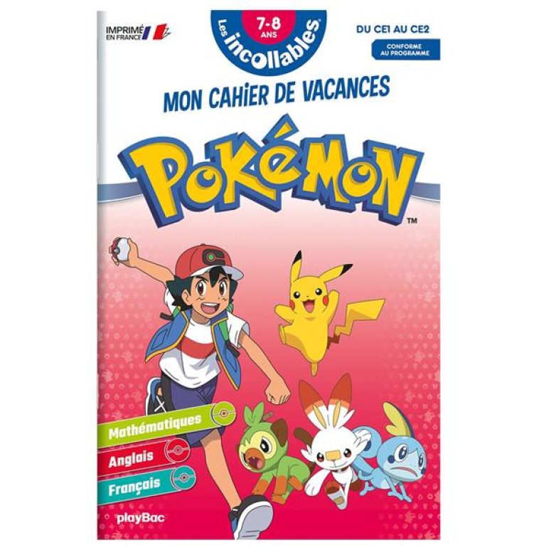 LES INCOLLABLES - CAHIER DE VACANCES POKEMON - DU CE1 AU CE2 - 7-8 ANS - PLAY BAC EDITIONS - PRISMA