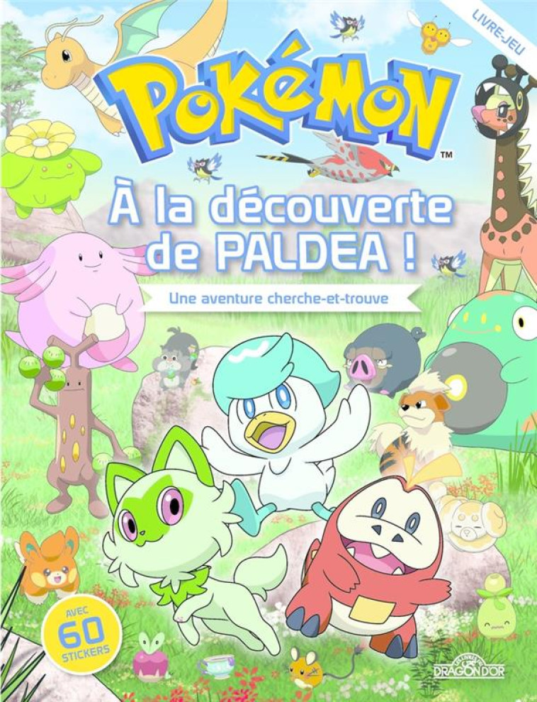 POKEMON - LIVRE-JEU - CHERCHE-ET-TROUVE - A LA DECOUVERTE DE PALDEA - THE POKEMON COMPANY - DRAGON D'OR