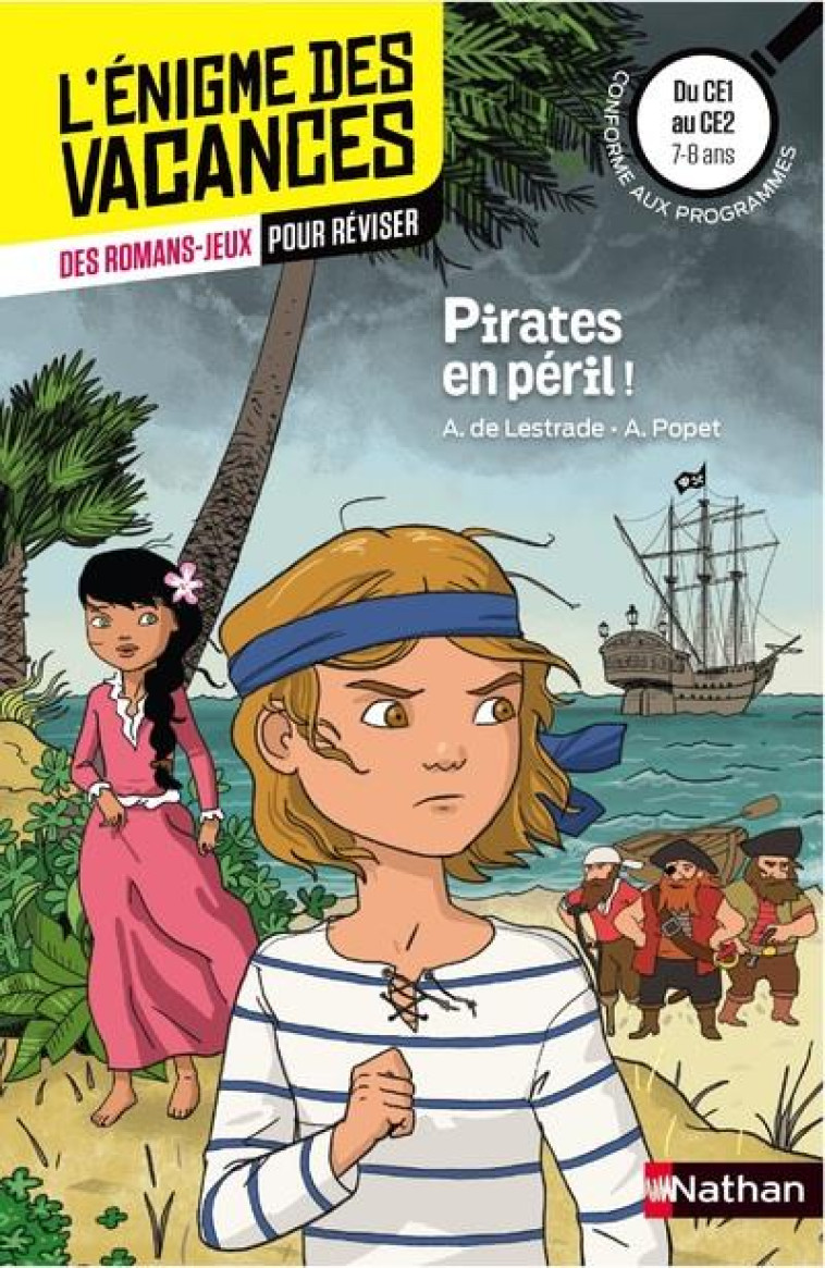 L-ENIGME DES VACANCES DU CE1 AU CE2 - PIRATES EN PERIL ! - VOL33 - LESTRADE/POPET - Nathan