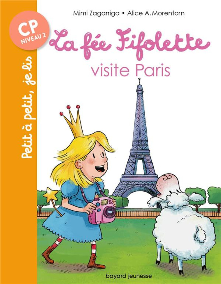 LA FEE FIFOLETTE VISITE PARIS - ALICE A. MORENTORN - BAYARD JEUNESSE