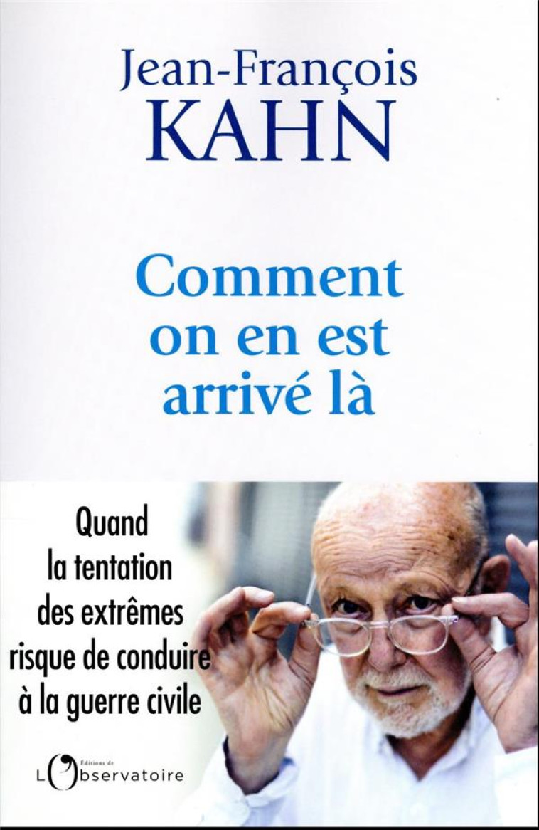 COMMENT ON EN EST ARRIVE LA - KAHN JEAN-FRANCOIS - L'OBSERVATOIRE