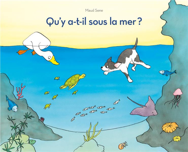 QU-Y A-T-IL SOUS LA MER ? - SENE MAUD - EDL