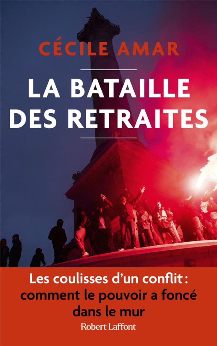 LA BATAILLE DES RETRAITES - AMAR CECILE - ROBERT LAFFONT