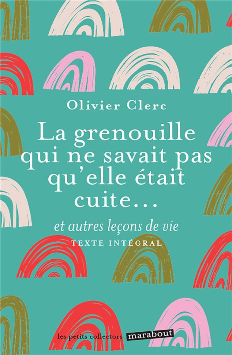 LA GRENOUILLE QUI NE SAVAIT PAS QU-ELLE ETAIT CUITE - CLERC OLIVIER - NC