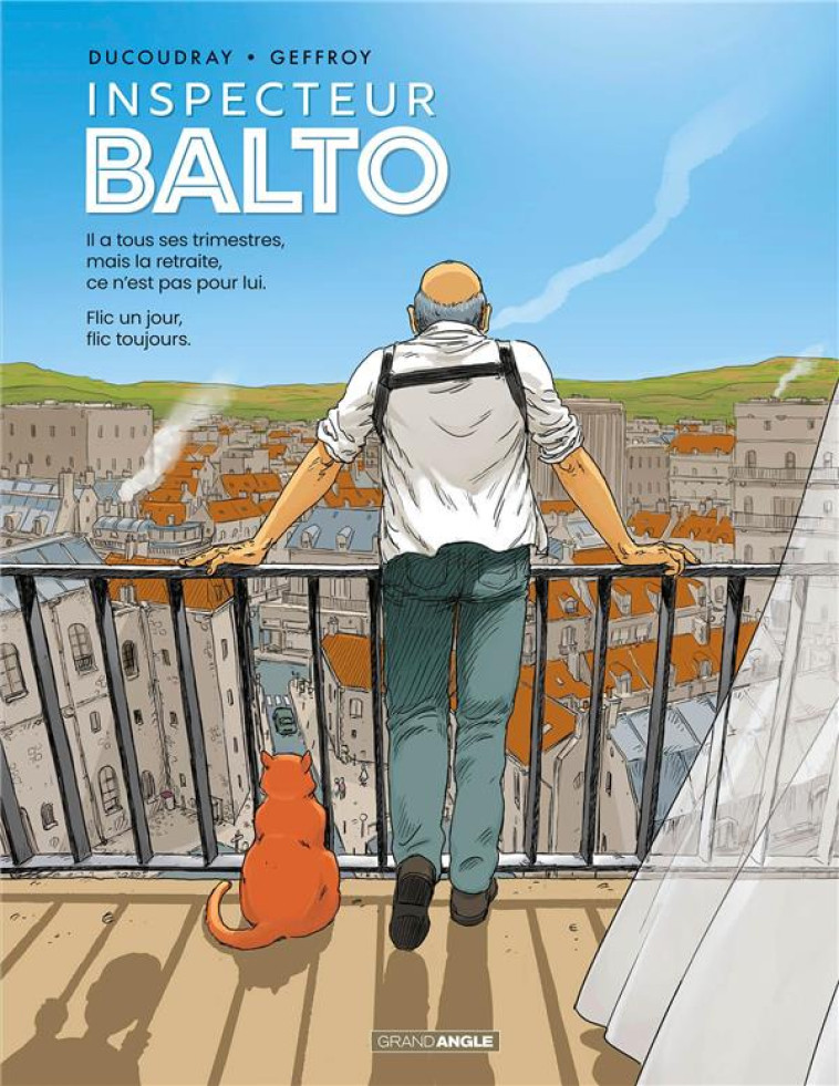 INSPECTEUR BALTO - T01 - INSPECTEUR BALTO - HISTOIRE COMPLETE - MANUFRANCE, BICHONS ET CAMGIRLS - DUCOUDRAY/GEFFROY - BAMBOO