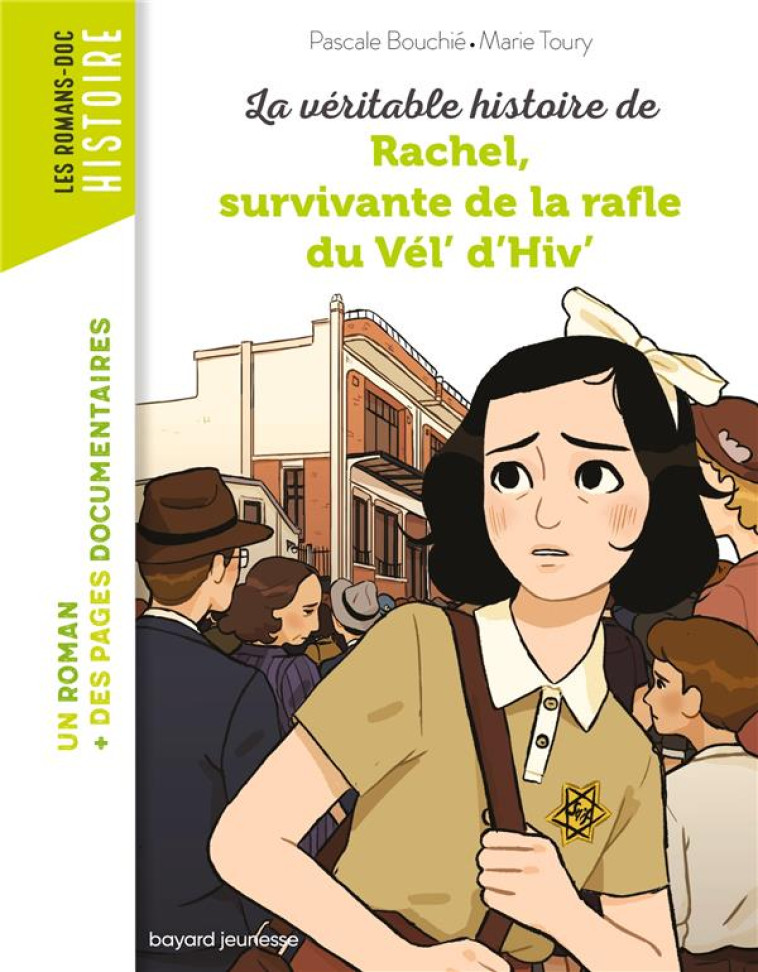 LA VERITABLE HISTOIRE DE RACHEL, QUI VECUT LA RAFLE DU VEL D-HIV - TOURY/BOUCHIE - BAYARD JEUNESSE