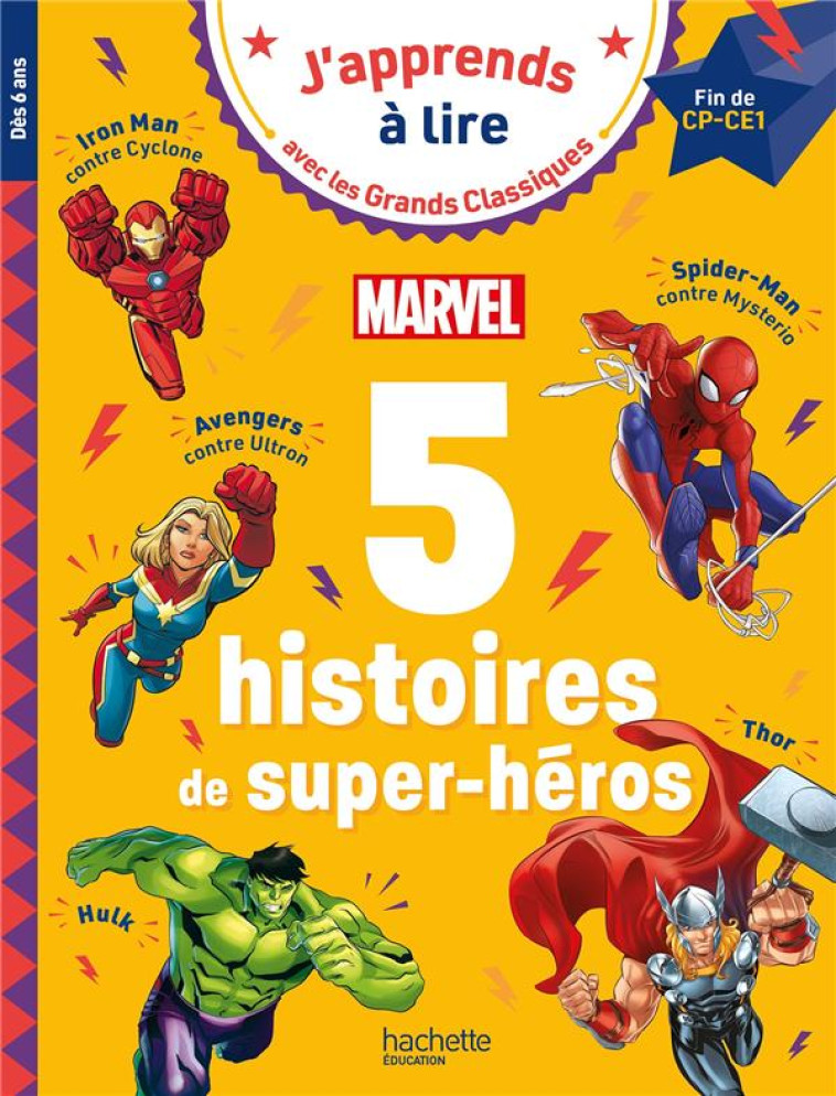 DISNEY - 5 HISTOIRES DE SUPER-HEROS MARVEL FIN DE CP DEBUT DE CE1 - ALBERTIN ISABELLE - HACHETTE