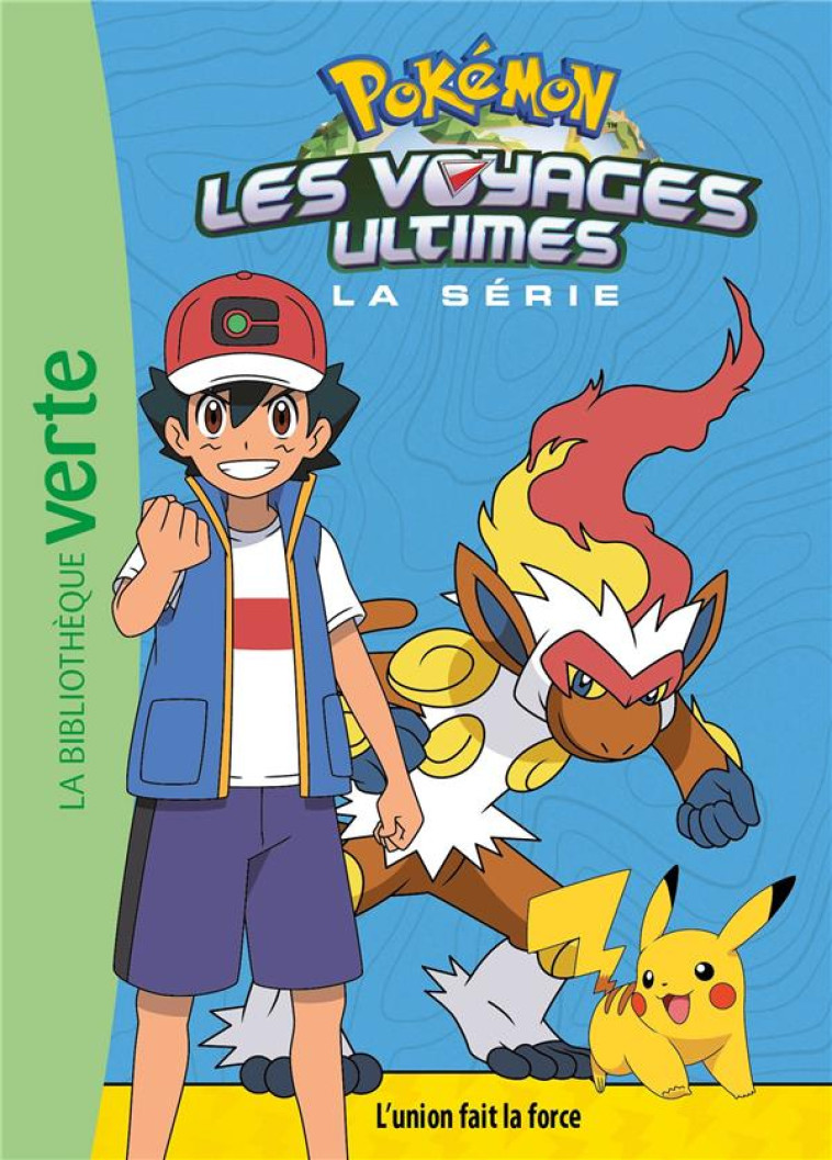 POKEMON LES VOYAGES - T24 - POKEMON LES VOYAGES ULTIMES 24 - L-UNION FAIT LA FORCE - THE POKEMON COMPANY - HACHETTE