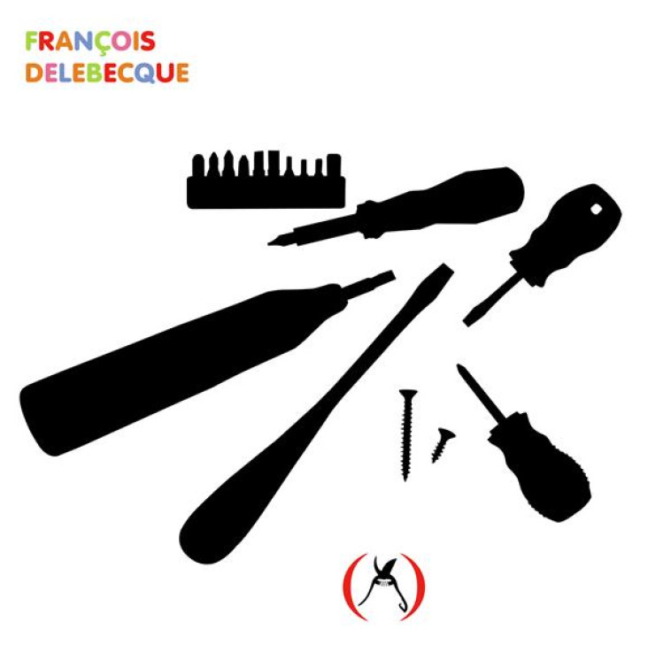 IMAGIER DES OUTILS - DELEBECQUE FRANCOIS - GRANDES PERSONN