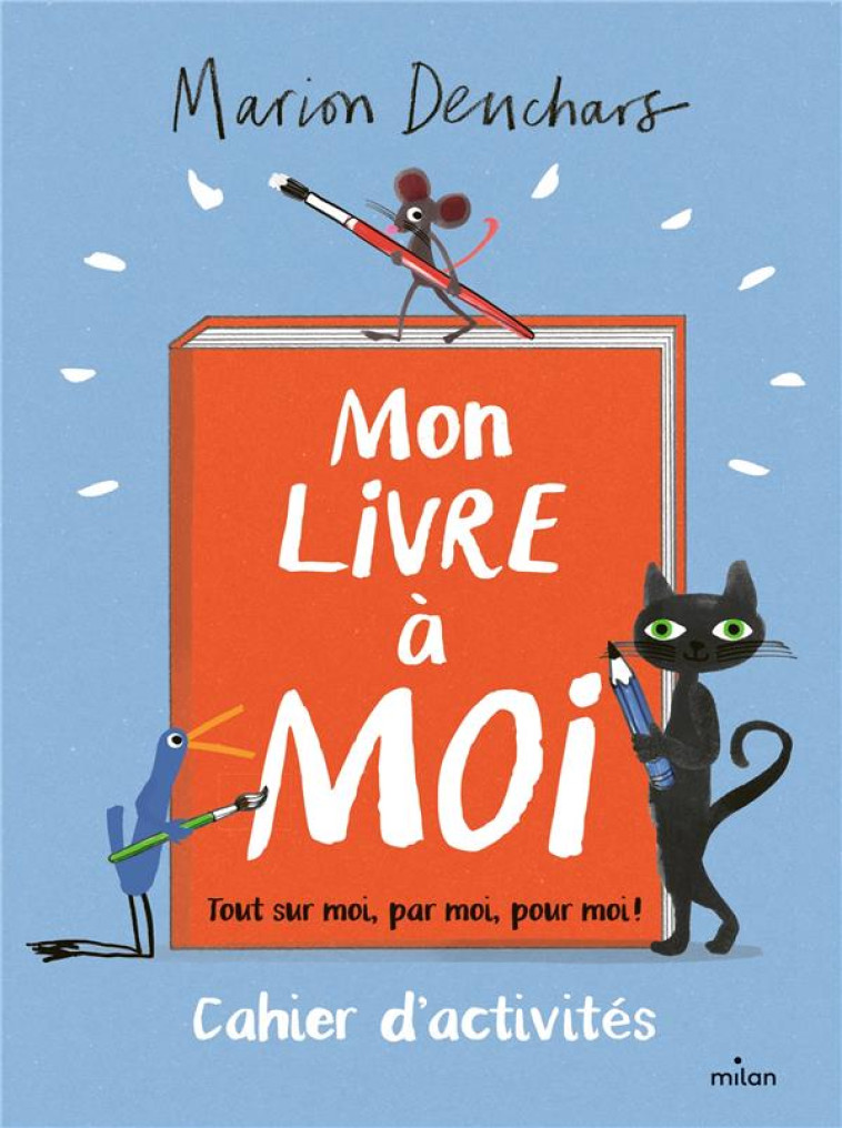 MON LIVRE A MOI - UN LIVRE D-ACTIVITES ARTISTIQUES - DEUCHARS MARION - MILAN