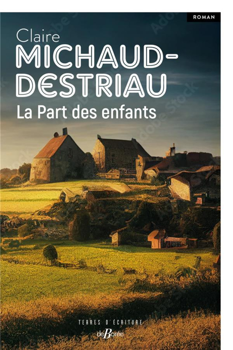 LA PART DES ENFANTS - MICHAUD-DESTRIAU C. - DE BOREE