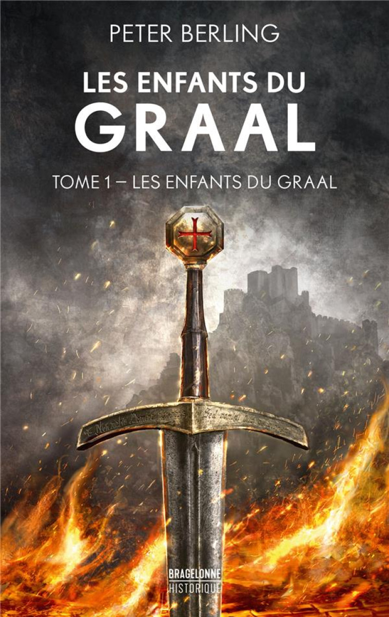 LES ENFANTS DU GRAAL, T1 : LES ENFANTS DU GRAAL - BERLING PETER - BRAGELONNE