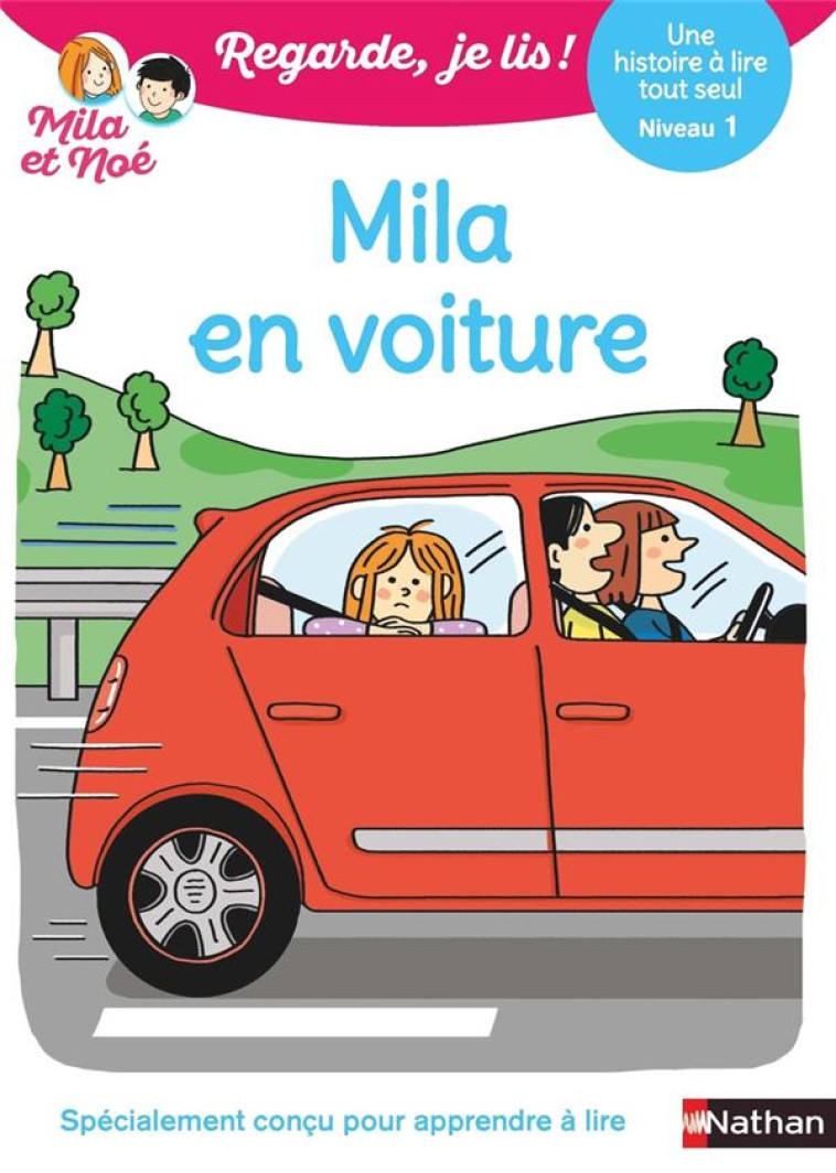 REGARDE JE LIS ! UNE HISTOIRE A LIRE TOUT SEUL - MILA EN VOITURE NIV1 - BATTUT/PIFFARETTI - CLE INTERNAT