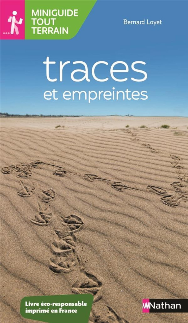 MINIGUIDE TOUT TERRAIN : TRACES ET EMPREINTES - LOYER/CHEVALLIER - CLE INTERNAT