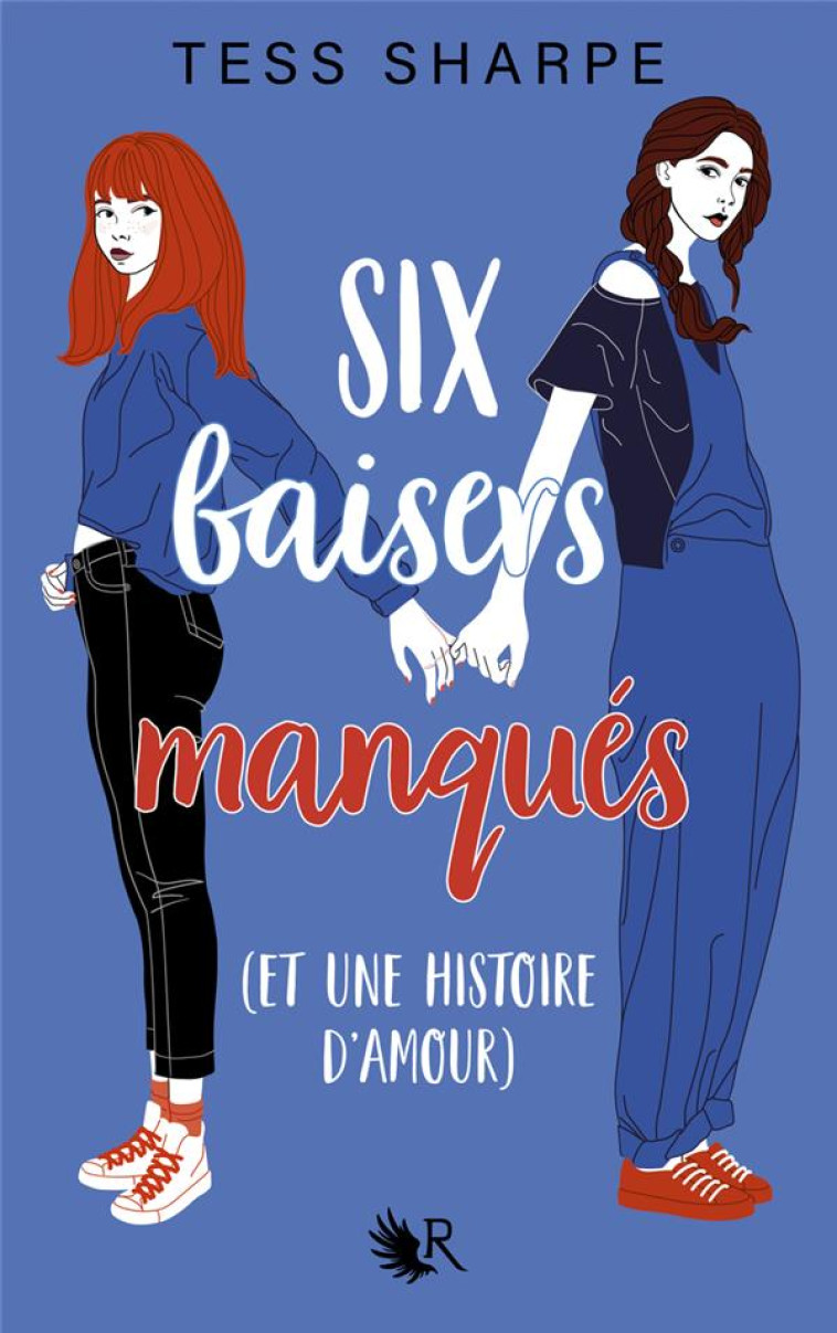 SIX BAISERS MANQUES (ET UNE HISTOIRE D-AMOUR) - SHARPE TESS - ROBERT LAFFONT