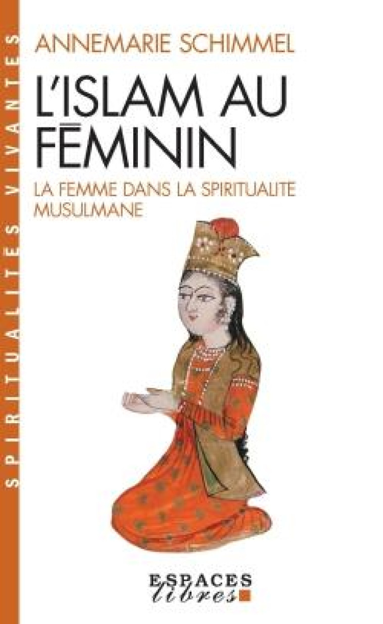 SPIRITUALITES VIVANTES POCHE - T175 - L-ISLAM AU FEMININ (ESPACES LIBRES - SPIRITUALITES VIVANTES) - THIEL SABINE - ALBIN MICHEL