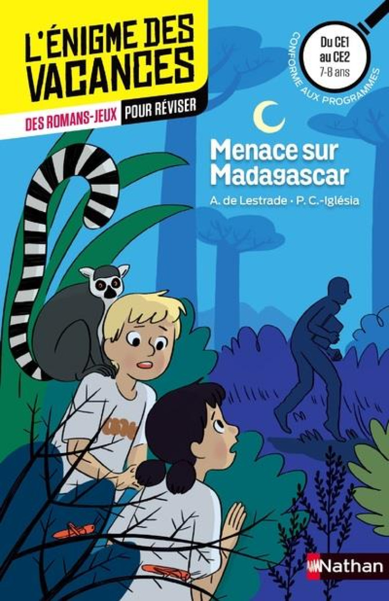 L-ENIGME DES VACANCES DU CE1 AU CE2 - MENACE SUR MADAGASCAR - CHAVANETTE-IGLESIA - Nathan