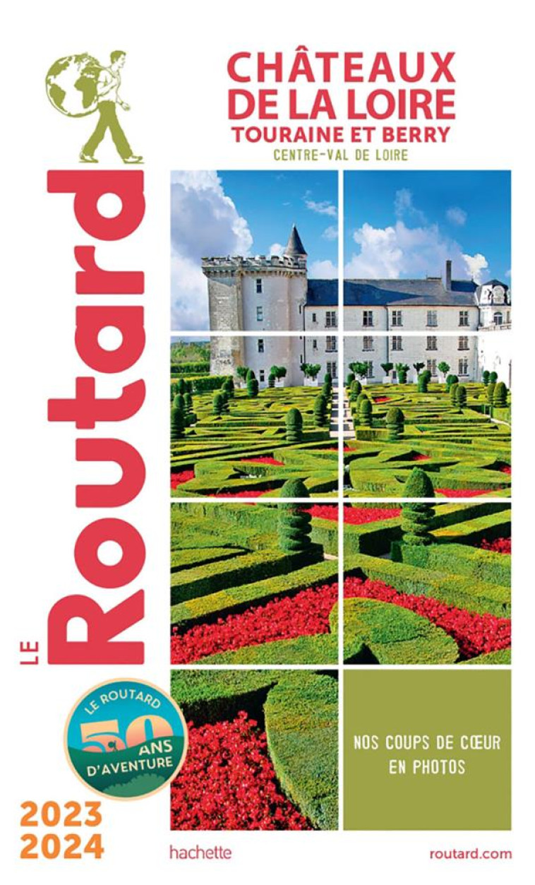 GUIDE DU ROUTARD CHATEAUX DE LA LOIRE 2023/24 - COLLECTIF - HACHETTE