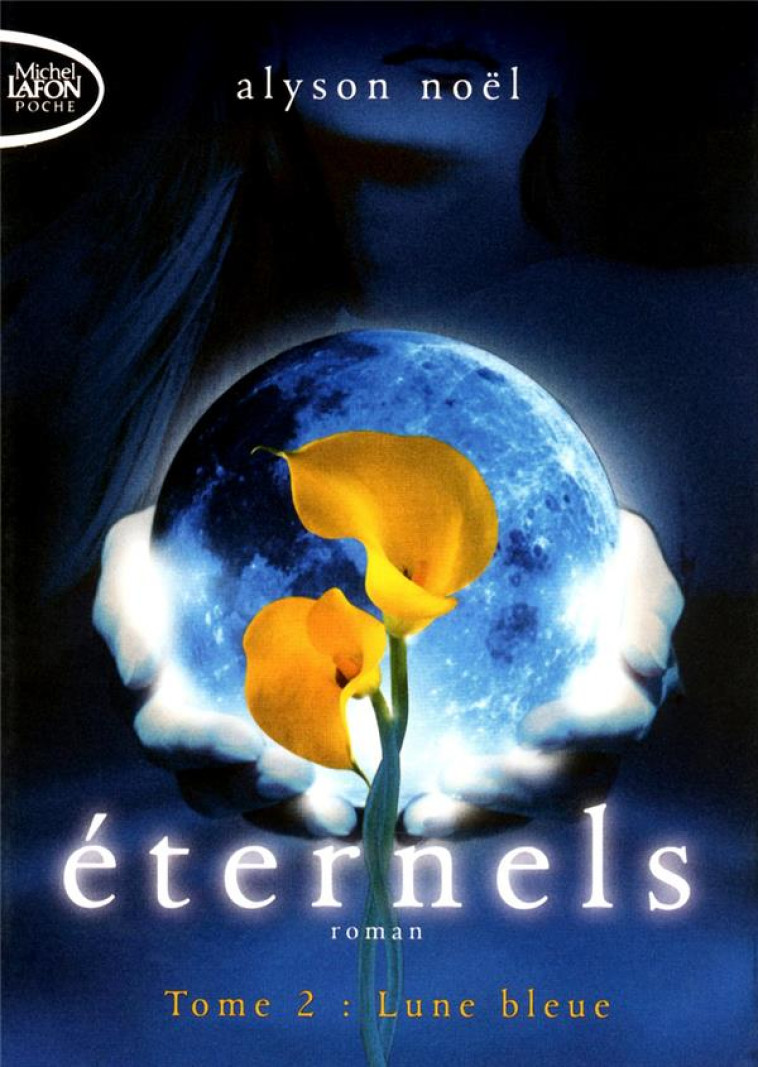 ETERNELS T02 LUNE BLEUE - VOL02 - NOEL ALYSON - MICHEL LAFON