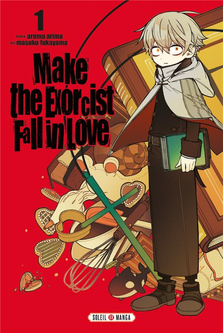 MAKE THE EXORCIST FALL IN LOVE T01 - ARIMA/FUKAYAMA - Soleil Productions