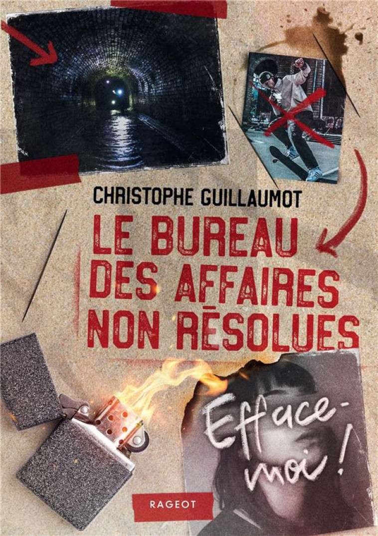 LE BUREAU DES AFFAIRES NON RESOLUES - T02 - LE BUREAU DES AFFAIRES NON RESOLUES  - EFFACE-MOI ! - GUILLAUMOT C. - RAGEOT