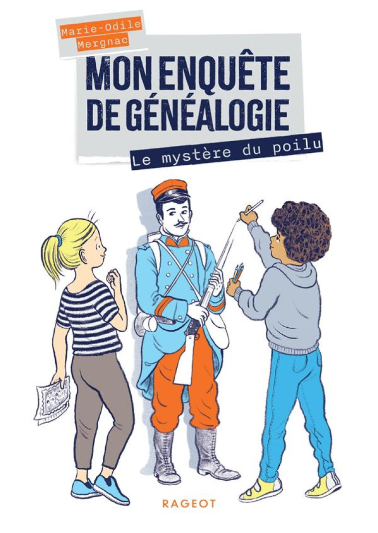 MON ENQUETE DE GENEALOGIE - LE MYSTERE DU POILU - MERGNAC/CEULEMANS - RAGEOT