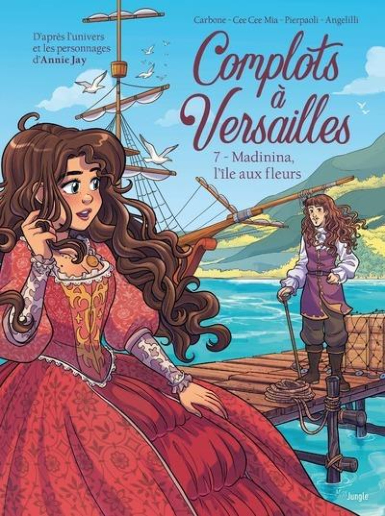 COMPLOTS A VERSAILLES - TOME 7 MADININA, L-ILE AUX FLEURS - MIA/CARBONE/JAY - CASTERMAN