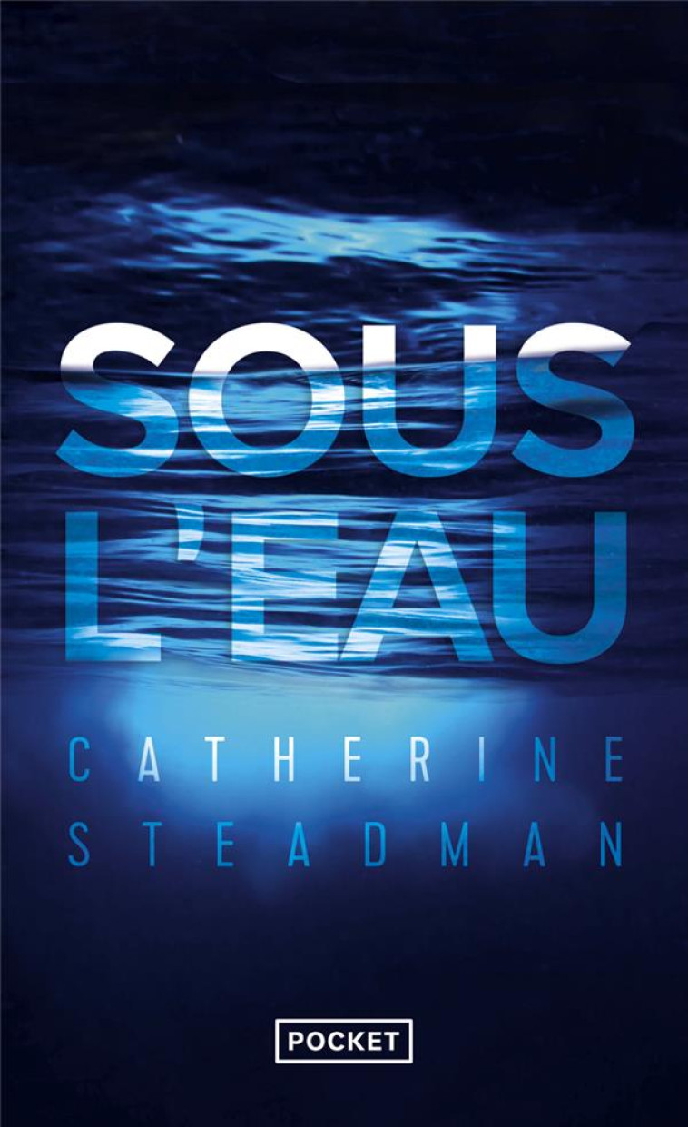 SOUS L-EAU - STEADMAN CATHERINE - POCKET