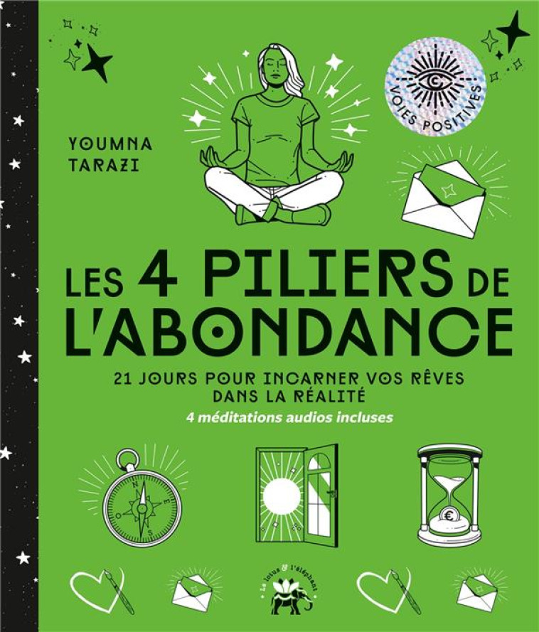 LES 4 PILIERS DE L-ABONDANCE - 21 JOURS POUR INCARNER VOS REVES DANS LA REALITE - TARAZI YOUMNA - HACHETTE