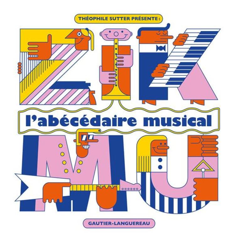 ZIKMU L-ABECEDAIRE MUSICAL - SUTTER THEOPHILE - HACHETTE