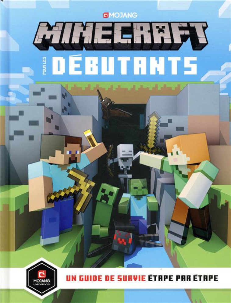 MINECRAFT POUR LES DEBUTANTS - UN GUIDE DE SURVIE ETAPE PAR ETAPE - MILTON/MARSH - GALLIMARD