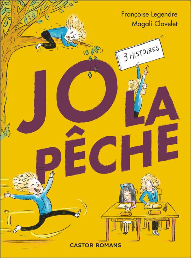 JO LA PECHE - 3 HISTOIRES - LEGENDRE/CLAVELET - FLAMMARION