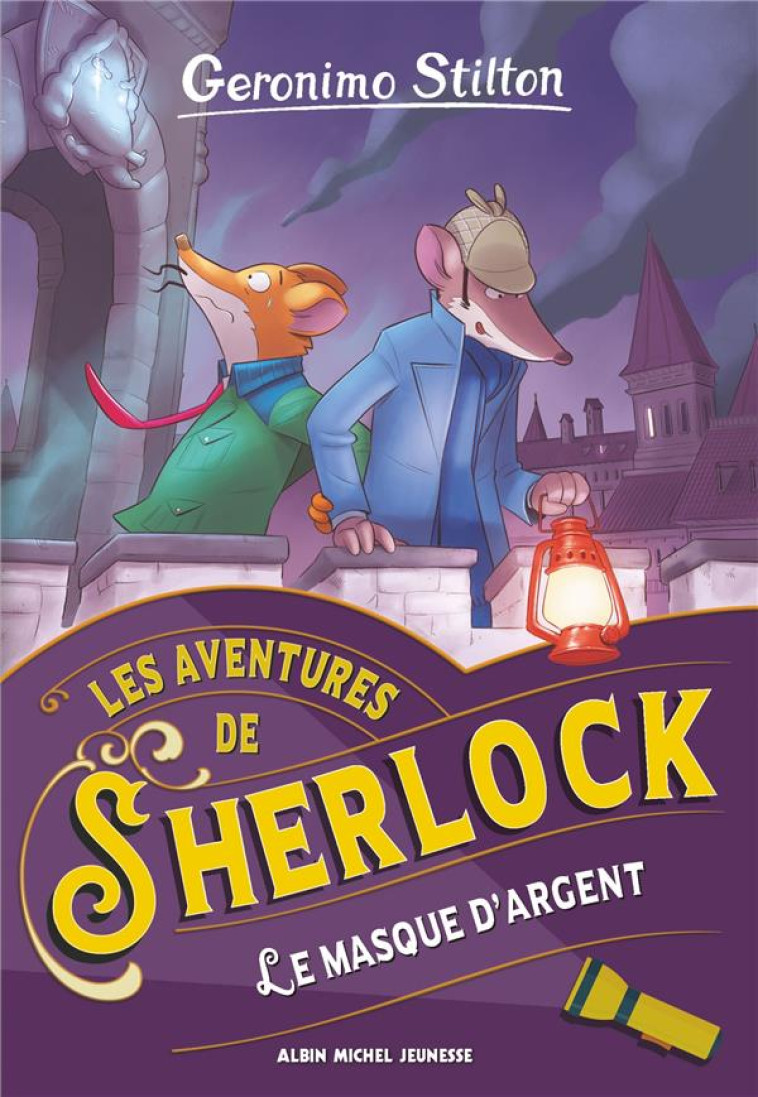 LES AVENTURES DE SHERLOCK T3 LE MASQUE D-ARGENT - STILTON GERONIMO - ALBIN MICHEL