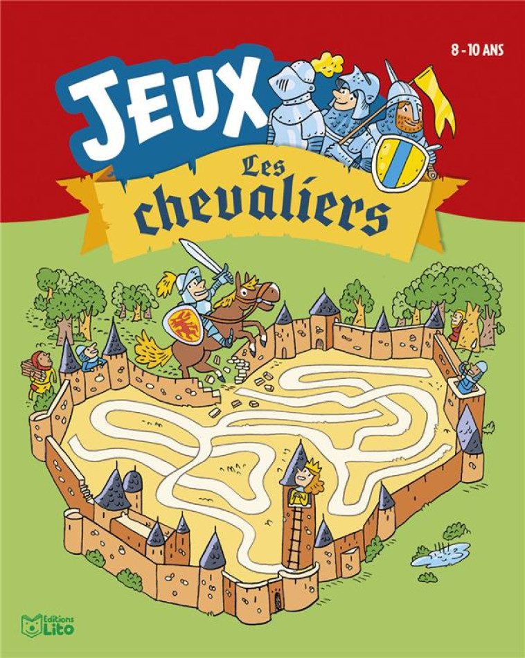 JEUX - LES CHEVALIERS - LOUBIER VIRGINIE - LITO