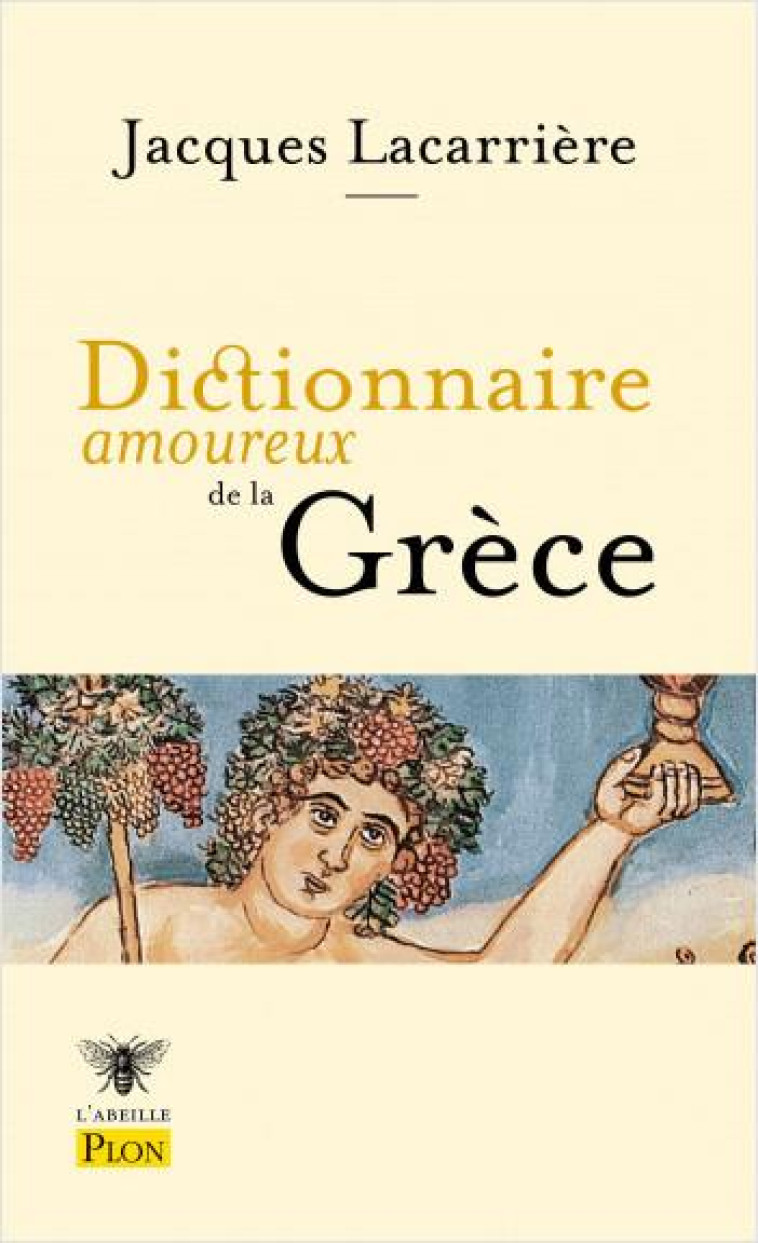 DICTIONNAIRE AMOUREUX DE LA GRECE - LACARRIERE JACQUES - PLON