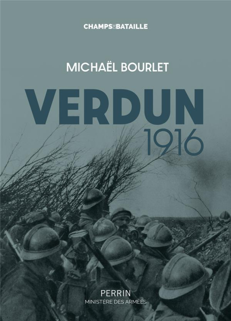 VERDUN 1916 - BOURLET MICHAEL - PERRIN