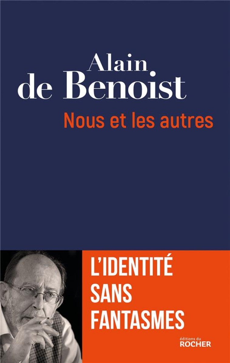 NOUS ET LES AUTRES - L-IDENTITE SANS FANTASMES - DE BENOIST ALAIN - DU ROCHER