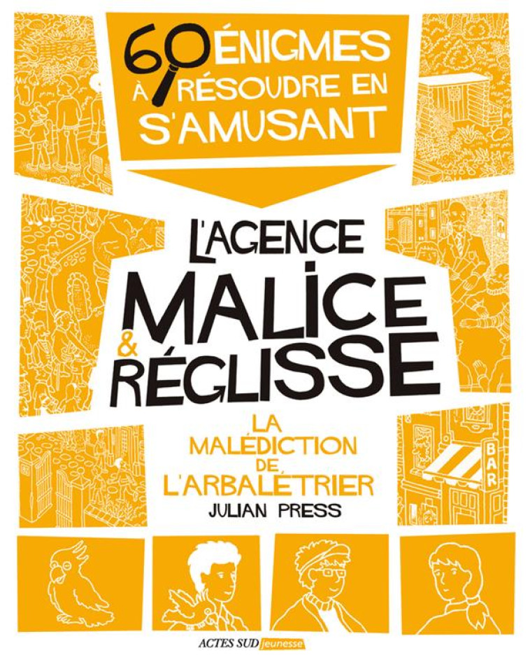 LA MALEDICTION DE L-ARBALETRIER - 60 ENIGMES A RESOUDRE EN S-AMUSANT - PRESS JULIAN - ACTES SUD