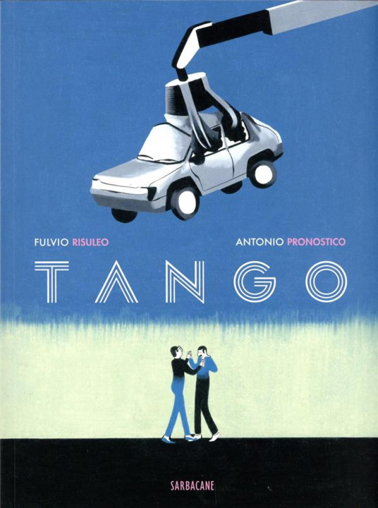 TANGO - PRONOSTICO/RISULEO - SARBACANE