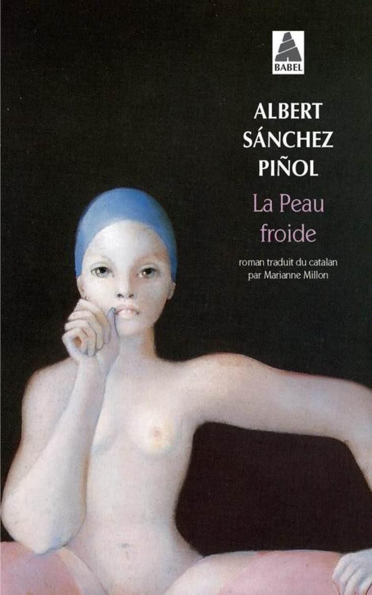 LA PEAU FROIDE - SANCHEZ PINOL ALBERT - ACTES SUD