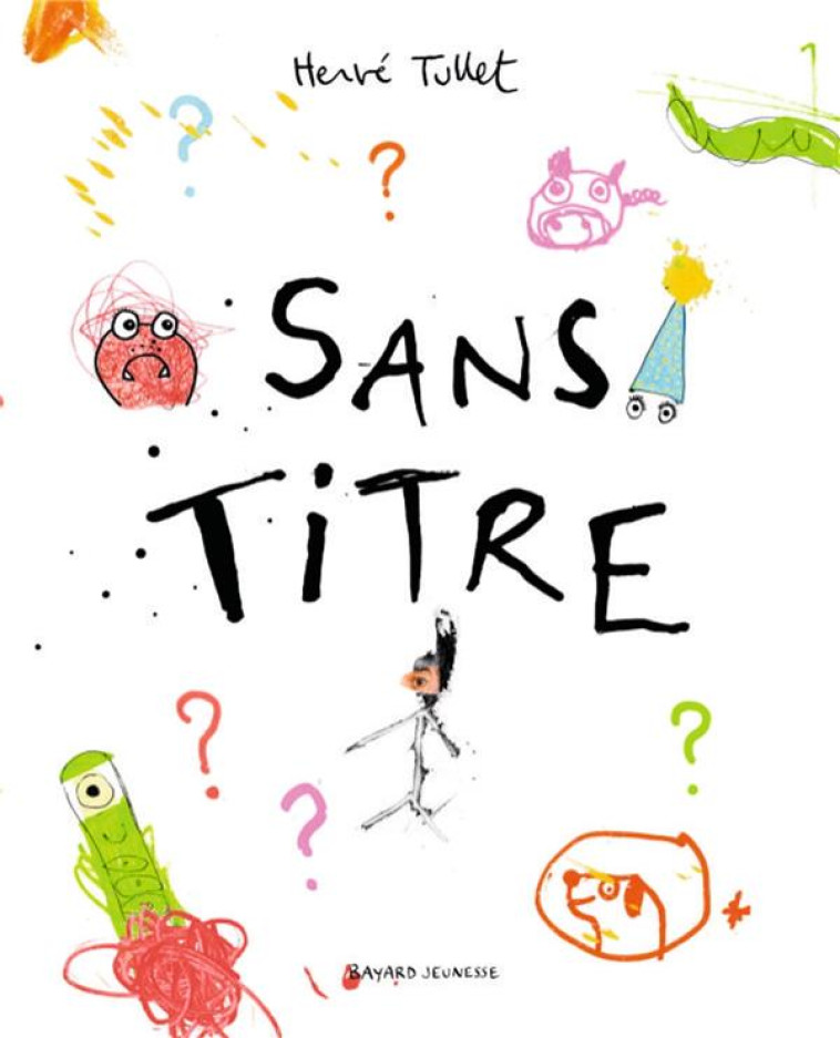 SANS TITRE - TULLET HERVE - Bayard Jeunesse