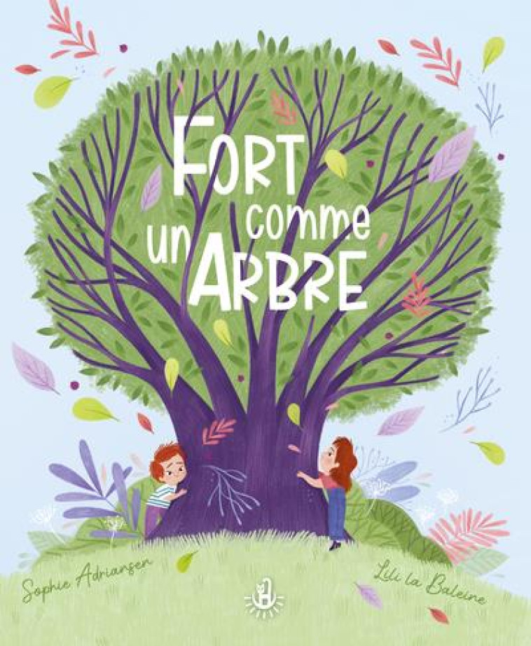 FORT COMME UN ARBRE - LA BALEINE/ADRIANSEN - LANGUE AU CHAT